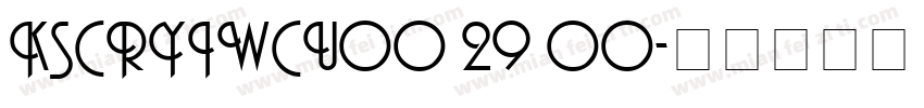 KSCRYIWCUO0 29 00字体转换